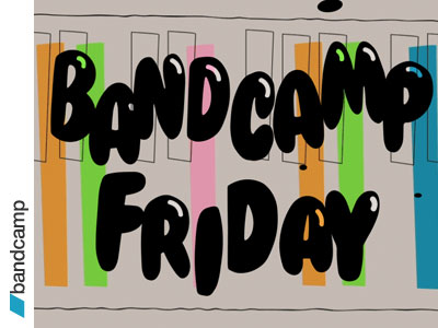 Bandcamp Friday Return